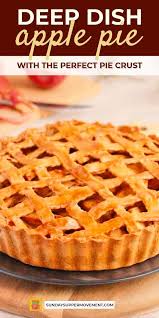 Deep Dish Apple Pie Sundaysupper Recipe Apple Pie Recipe Easy Deep Dish Apple Pie Dessert Recipes Easy