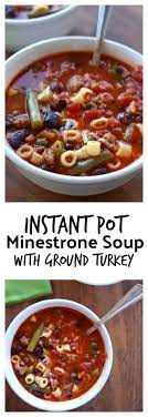 Instant Pot Ground Turkey Minestrone Soup 365 Days Of Slow Cooking And Pressure Cooking Recipe Ground Turkey Soup Instant Pot Recipes Soup Recipes