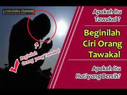 1.1 pengertian tawakal menurut bahasa, lafal tawakal berasal dari bahasa arab yg artinya menurut istilah , tawakal ialah sikap berserah diri kepada allah setelah melakukan usaha secara. Apakah Itu Tawakal Apakah Itu Hati Yang Bersih Beginilah Ciri Orang Tawakal Youtube