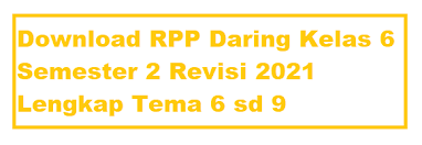 Rpp daring kelas 5 semester 1 6. Download Rpp Daring Kelas 6 Semester 2 Revisi 2021