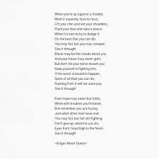 See It Throuh Poem By Edgar Albert Guest Poetry Words Words Poems