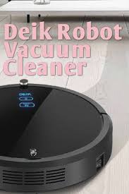 The World Of Robot Vacuums Is Getting More And More Crowded With Each Passing Minute Deik Robot Vacu Robot Vacuum Cleaner Robot Vacuum Vacuum Cleaner Reviews