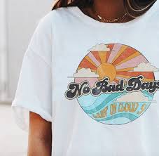 No Bad Days Tee Shirt Designs Tshirt Outfits Comfy Graphic Tee