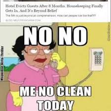 These famous quotes describe how you really feel about cleaning and organizing. Clean Memes For Housekeeping Teens Home Facebook