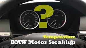 Bmw E60 E90 Motor Sicakligi Hararet Gostergesi Kontrol Etme Check Temperature Full Hd Youtube