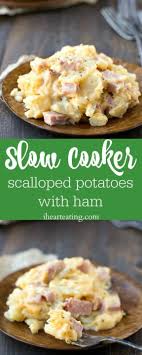 Slow Cooker Scalloped Potatoes With Ham I Heart Eating Recipe In 2020 Easy Slow Cooker Recipes Pot Roast Slow Cooker Slow Cooker Scalloped Potatoes