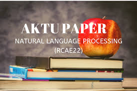 Aktu Paper Natural Language Processing Rcae22 2018 19 Uptu Notes
