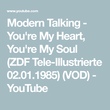 Modern Talking You Re My Heart You Re My Soul Album Modern Talking You Re My Heart You Re My Soul Zdf Tele Illustrierte 02 01 1985 Vod Youtube Modern Talking Modern Talking Album Soul