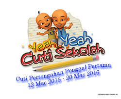Tarikh cuti umum, cuti sekolah dan penggal persekolahan. Sk Paya Rumput Cuti Pertengahan Penggal Pertama 2016
