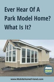 So Exactly What Is A Park Model Home Park Model Homes Manufactured Home Model Homes