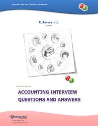 The interview questions below can be used for positions: Pdf Accounting Interview Questions And Answers Exforsys Inc Bala Murugan Academia Edu