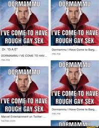 DORMAMMU IVE COME TO FAY... me.me COME TO ROUGH GAY SEX Marvel  Entertainment on