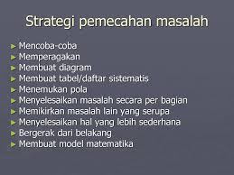 Masalah bukan rutin tidaklah mudah sebagaimana ia perlukan kemahiran, strategi dan pengalaman bersama penganalisaan masalah sebahagian sebelum mencapai matlamat atau jawapan bagi masalah. Uptd Pendidikan Kecamatan Gebog Ppt Download