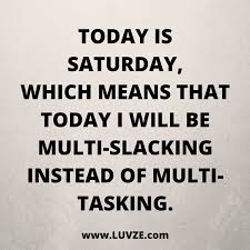 Having laugh at morning time helps through out the day. Good Morning Saturday Funny Quotes Tumblr Best Of Forever Quotes