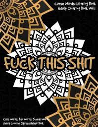 1500 x 1159 file type: Curse Words Coloring Book Shut Up Coloring 9781692922955