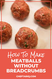 How To Make Meatballs Without Breadcrumbs Gluten Free Chef Tariq Recipe How To Make Meatballs Meatball Recipes Easy Gluten Free Meatballs Recipe