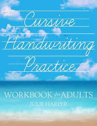 Penmanship is still highly valued in russia, and every pupil learns beautiful cursive in the very first grade these can be difficult to obtain abroad, so we've prepared a handy practice sheet for you to print out and use instead, whether you're a foreigner. Cursive Handwriting Practice Workbook For Adults Julie Harper 9781981274789