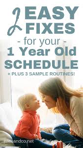 Two Easy Fixes For Your 1 Year Old Schedule Plus Three