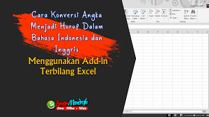 Cara Konversi Angka Menjadi Huruf Dalam Bahasa Indonesia Dan Inggris Menggunakan Add In Terbilang Excel Huruf Bahasa Model Pembelajaran