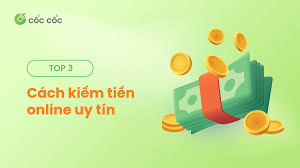 Top 3 cách kiếm tiền online uy tín tốt nhất hiện nay