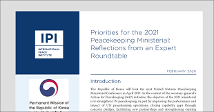 Priorities For The 2021 Peacekeeping Ministerial Reflections From An Expert Roundtable International Peace Institute