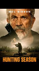 First trailer for Raja Collins’ ‘HUNTING SEASON’ starring Mel Gibson., In  theaters and