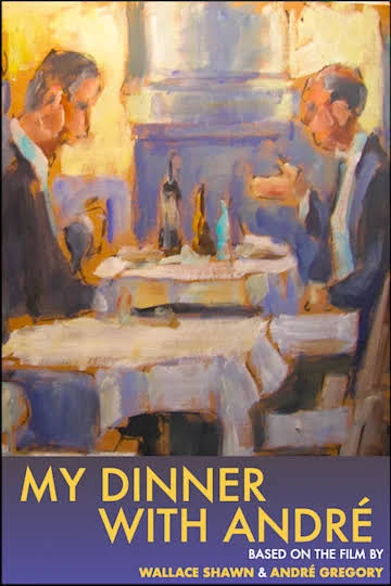 My Dinner With André tickets | New York Theatre Guide
