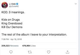 Creating a classic is what cole said he set out to do during the making of kod, an interesting goal considering a frequent critique of the north carolina mc is that he doesn't. Erdene Meaning J Cole S Kod Album Facebook