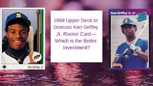 Maybe you would like to learn more about one of these? 1989 Upper Deck Or Donruss Ken Griffey Jr Rookie Card Which Is The Better Investment By Sva Card Collectors Medium