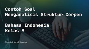 Rpp bahasa indonesia teks artikel kelas xii semest. Contoh Soal Menganalisis Struktur Teks Cerpen Pelajaran Bahasa Indonesia Di Jari Kamu