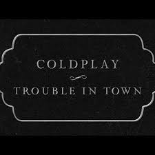The interviews just reiterate to me everyone has kinks. Trouble In Town Coldplay Cover Ft Devon Salinas Guy Bathgate By Thomas