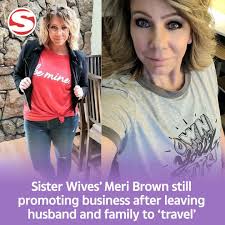 Sister Wives' Meri Brown is living her best life after leaving her husband  and family to 'travel.' She's promoting her clothing business through  Facebook posts while showing off her new haircut and