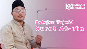1.bhantolo cahya kusuma 2.destina 3.khusnul kotimah 4.mega agustiana bakri 5.rezha alvin fadhilah akselerasi 2 sman 1 kotabaru. Cara Cepat Belajar Ilmu Tajwid Surat At Tin Ayat 1 3 Youtube
