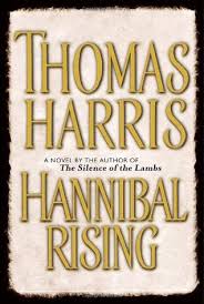 The first three novels occur in chronological order. Hannibal Rising By Thomas Harris 4 Hannibal Lecter Kat Loves Books