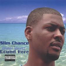 SLIM CHANCE: albums, songs, concerts
