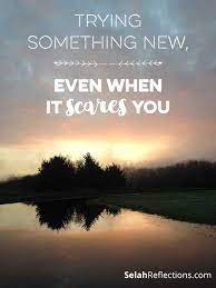 Перевод контекст trying something new c английский на русский от reverso context: Trying Something New Even When It Scares You Selah Reflections