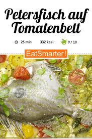 Petersfisch Auf Tomatenbett Rezept In 2020 Petersfisch Kohlenhydratfreie Rezepte Vegetarisch Rezepte