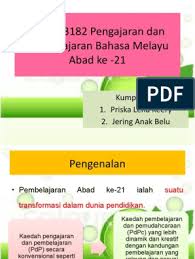 Maka, dengan itu lahirlah kemahiran berfikir aras tinggi atau kbat yang. Bmmb3182 Pengajaran Dan Pembelajaran Bahasa Melayu Abad Ke