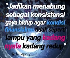 Atau mau celengan bermata banyak ini? Kata Kata Semangat Nabung
