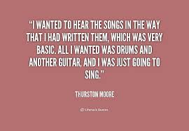 Thurston Moore Quotes. QuotesGram via Relatably.com