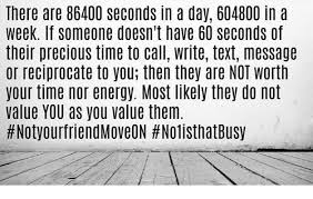 The time breakdown from day to other time units There Are 86400 Seconds In A Day 604800 In A Week If Someone Doesn T Have 60 Seconds Of Their Precious Time To Call Write Text Message Or Reciprocate To You Then They