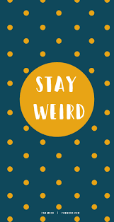 Brighten up your day and workspace with some pretty led lights and lamps. Stay Weird Cute Wallpaper For Phone Aesthetic Phone Wallpapers