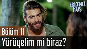 Erkenci Kus 11 Bolum Yuruyelim Mi Biraz Youtube