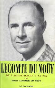 Lecomte du Noüy, de l'agnosticisme à la foi par Mary Lecomte du Noüy: Très  bon Couverture souple (1955)