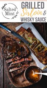 This Easy Grilled Sirloin Steak Recipe Is The Perfect Quick Dinner This Recipe Gives You All The Sirloin Steak Recipes Healthy Grilling Recipes Steak Recipes