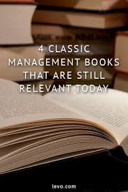 4 Classic Management Books That Are Still Relevant Today Management Books Business Books Books