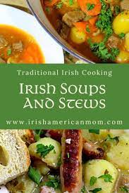 Irish Soups And Stews Recipe Irish Cuisine Irish Recipes Stew Recipes