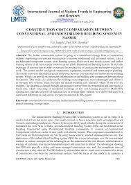 Needs good planning and design. Pdf Construction Cost Comparasion Between Conventional And Industrilised Building System In Nashik