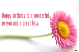 Birthday Quotes For Boss Birthday Quotes For Boss Boss Birthday Quotes Birthday Message For Boss Birthday Wishes For Boss