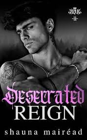 Desecrated Reign by Shauna Mairéad